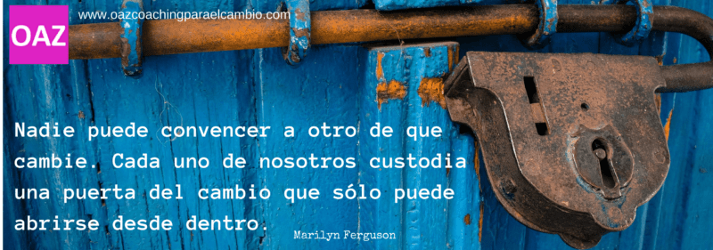 por que nos cuesta cambiar por que nos cuesta cambiar
Nadie puede convencer a otro de que cambie. Cada uno de nosotros custodia una puerta del cambio que sólo puede ser abierta desde dentro.
