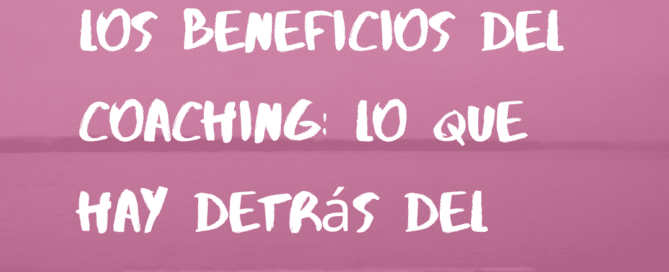 LOS BENEFICIOS DEL COACHING