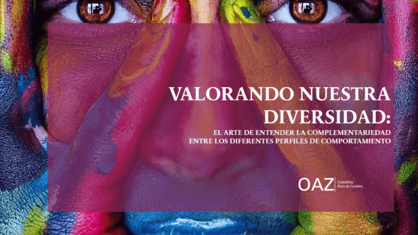 Valorando nuestra diversidad - el arte de entender la complementariedad entre los diferentes perfiles de comportamiento