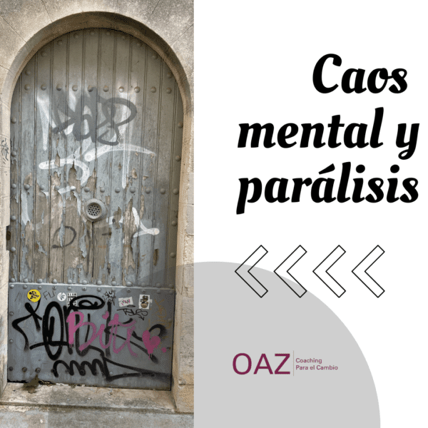 Caos mental y parálisis