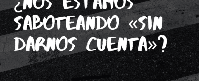 Nos-estamos-saboteando-sin-darnos-cuenta