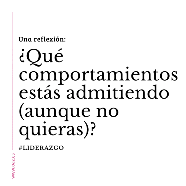 ¿Qué comportamientos estás admitiendo (aunque no quieras)?